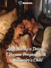 After Having a Dream, I Became Pregnant with a Billionaire’s Child