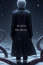 Sueños y Escarcha